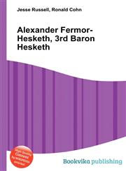Alexander Fermor-Hesketh, 3rd Baron Hesketh,5510938005,9785510938005