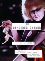 The Gendered Cyborg: A Reader,0415220912,9780415220910