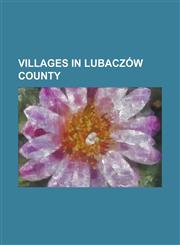 Villages in Lubaczow County Antoniki, Basznia Dolna, Basznia Gorna, Ba Aje, Bieniaszowka, Bihale, Borchow, Borowa Gora, Podkarpackie Voivodeship,,115592410X,9781155924106
