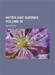 Notes and Queries Volume 50,1153438445,9781153438445