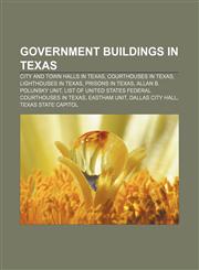 Government buildings in Texas City and town halls in Texas, Courthouses in Texas, Lighthouses in Texas, Prisons in Texas,123307766X,9781233077663