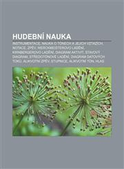 Hudební nauka Instrumentace, Nauka o tónech a jejich vztazích, Notace, Zpěv, Werckmeisterovo ladění, Kirnbergerovo ladění, Diagram aktivit,1232831492,9781232831495
