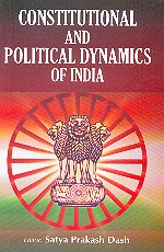 Constitutional and Political Dynamics of India 1st Edition,8176255327,9788176255325