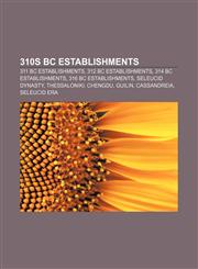 310s BC establishments 311 BC establishments, 312 BC establishments, 314 BC establishments, 316 BC establishments, Seleucid dynasty,1156356423,9781156356425