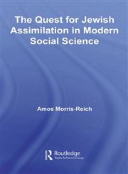 The Quest for Jewish Assimilation in Modern Social Science,0415540739,9780415540735