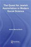 The Quest for Jewish Assimilation in Modern Social Science,0415540739,9780415540735
