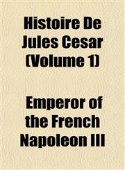 Histoire De Jules César (Volume 1),115229072X,9781152290723
