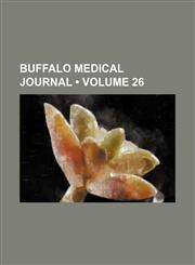 Buffalo Medical Journal (Volume 26),1154303020,9781154303025