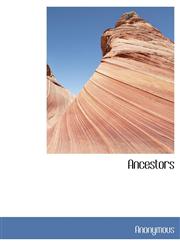 Ancestors,111629673X,9781116296730