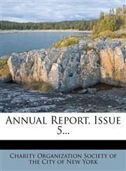 Annual Report, Issue 5...,1247240711,9781247240718