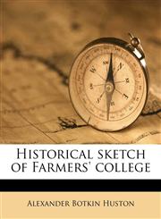 Historical sketch of Farmers' college,1171549520,9781171549529