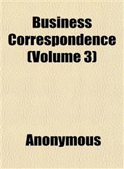 Business Correspondence (Volume 3),1151938890,9781151938893