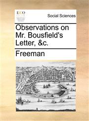 Observations on Mr. Bousfield's Letter, &c.,1170754767,9781170754764