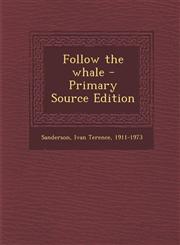 Follow the whale - Primary Source Edition,1295036878,9781295036875
