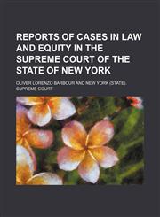 Reports of Cases in Law and Equity in the Supreme Court of the State of New York (Volume 40),1150834285,9781150834288