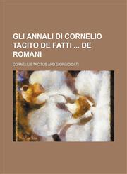 Gli annali di Cornelio Tacito de fatti  de Romani,1236355814,9781236355812