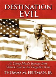 Destination Evil A Young Man's Journey from Short Creek to the Forgotten War,1607037203,9781607037200