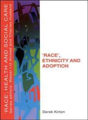 Race, Ethnicity and Adoption,0335200028,9780335200023