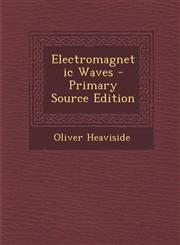 Electromagnetic Waves - Primary Source Edition,1295799618,9781295799619