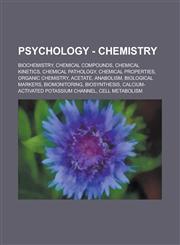 Psychology - Chemistry Biochemistry, Chemical compounds, Chemical kinetics, Chemical pathology, Chemical properties, Organic chemistry, Acetate, Anabolism, Biological markers, Biomonitoring, Biosynthesis,1234802554,9781234802554