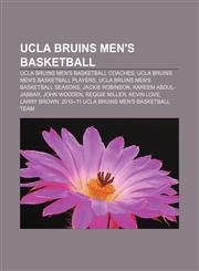UCLA Bruins men's basketball UCLA Bruins men's basketball coaches, UCLA Bruins men's basketball players, UCLA Bruins men's basketball seasons,1156645913,9781156645918