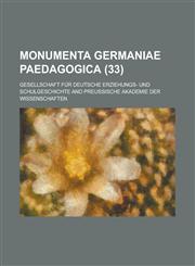 Monumenta Germaniae Paedagogica (33),1236086910,9781236086914