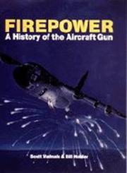 Firepower A History of the Aircraft Gun,0764307266,9780764307263
