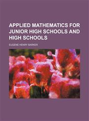 Applied mathematics for junior high schools and high schools,1151896543,9781151896544