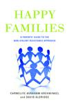 Happy Families A Parents' Guide to the Non-Violent Resistance Approach,1849050848,9781849050845