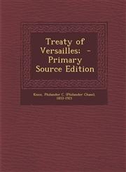 Treaty of Versailles; - Primary Source Edition,1293810533,9781293810538