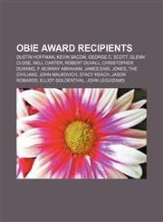 Obie Award recipients Dustin Hoffman, Kevin Bacon, George C. Scott, Glenn Close, Nell Carter, Robert Duvall, Christopher Durang,1155678052,9781155678054