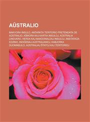 Aŭstralio Makvora Insulo, Antarkta Teritorio pretendata de Aŭstralio, Aŝmora kaj Kartia Insuloj, Aŭstralia lingvaro, Herda kaj Makdonaldaj Insuloj, Anstataŭa Edzino, Indiĝenaj aŭstralianoj, Kabjorka Duoninsulo,123295733X,9781232957331