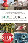 Biosecurity The Socio-Politics of Invasive Species and Infectious Diseases,0415534763,9780415534765