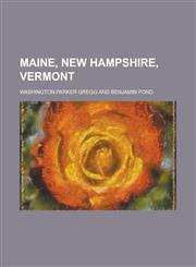 Maine, New Hampshire, Vermont,1234073145,9781234073145