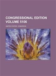 Congressional edition Volume 5106,1236979249,9781236979247