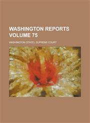 Washington Reports Volume 75,1236947215,9781236947215
