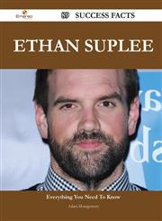 Ethan Suplee 89 Success Facts - Everything You Need to Know about Ethan Suplee,1488560994,9781488560996