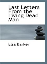 Last Letters From the Living Dead Man,1110493509,9781110493500