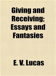 Giving and Receiving; Essays and Fantasies,1154992284,9781154992281