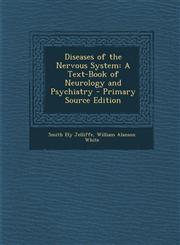 Diseases of the Nervous System A Text-Book of Neurology and Psychiatry - Primary Source Edition,1293673366,9781293673362