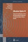 Ultrafast Optics IV Selected Contributions to the 4th International Conference on Ultrafast Optics, Vienna, Austria,0387400915,9780387400914