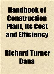 Handbook of Construction Plant, Its Cost and Efficiency,1152280104,9781152280106