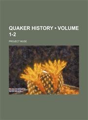 Quaker History (Volume 1-2),1235742660,9781235742668