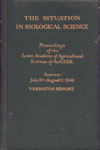 The Situation in Biological Science Proceedings of the Lenin Academy of Agricultural Sciences of the U.S.S.R. - Session : July 31 August - 7-1948 Verbatim Report