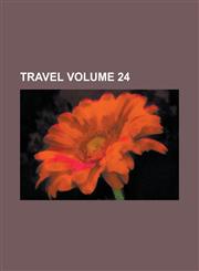 Travel Volume 24,1236791002,9781236791009