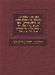 Distribution and abundance of fishes and invertebrates in Mid- Atlantic estuaries - Primary Source Edition,1295230593,9781295230594