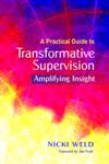 A Practical Guide to Transformative Supervision for the Helping Professions Amplifying Insight,1849052549,9781849052542