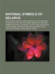 National symbols of Belarus Belarusian coats of arms, Krupski, Flag of Belarus, My Belarusy, Red star, National emblem of Belarus,1155230612,9781155230610