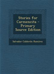 Stories for Carmencita - Primary Source Edition,1295649527,9781295649525
