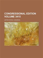 Congressional edition Volume 3415,1236614763,9781236614766